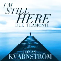 I'm Still Here (Due Tramonti) Song Lyrics
