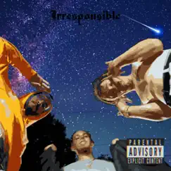 Irresponsible (feat. Concept & J.Tush) Song Lyrics