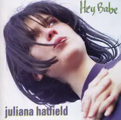 Hey Babe by Juliana Hatfield album reviews, ratings, credits