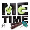 Me Time - Single album lyrics, reviews, download