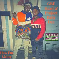 How I'm Living (feat. Project Baby Dee) - Single by GB Lil' Head album reviews, ratings, credits
