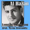Long as I Have You (feat. Myrna Rowlands) - Single album lyrics, reviews, download