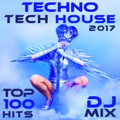 Techno Tech House 2017 Top 100 Hits DJ Mix by Doctor Spook & Goa Doc album reviews, ratings, credits