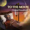 To the Moon (Original Game Soundtrack) album lyrics, reviews, download