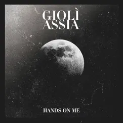 Hands on Me - Single by Giolì & Assia album reviews, ratings, credits