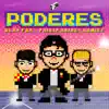 Poderes (feat. Homie ! & Philip Ariaz) - Single album lyrics, reviews, download