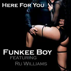 Here for You (feat. Ru Williams) - Single by Funkee Boy album reviews, ratings, credits