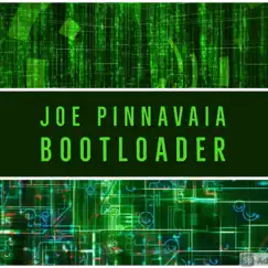 Bootloader (feat. Anup Sastry, Maurice Arenas & Jim Wynne) - Single by Joe Pinnavaia album reviews, ratings, credits