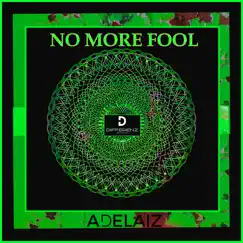 No More Fool - Single by ADELAIZ album reviews, ratings, credits