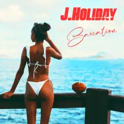 Baecation - Single by J. Holiday album reviews, ratings, credits