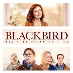 Blackbird (Original Motion Picture Soundtrack) by Peter Gregson album reviews, ratings, credits