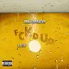 Fckd Up (feat. L.o.t.s) - Single album lyrics, reviews, download