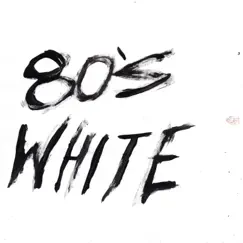 80's White - Single by DL Simba album reviews, ratings, credits