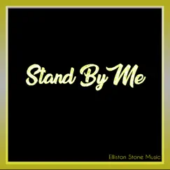 Stand by Me - Single by Elliston Stone album reviews, ratings, credits