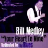 "Your Heart to Mine" Dedicated to the Blues album lyrics, reviews, download