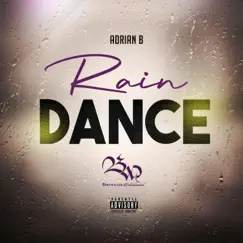 Rain Dance - Single by Adrian B album reviews, ratings, credits