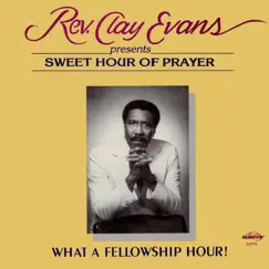 Lord's Prayer: Reverend Clay Evans and the Fellowship Choir (feat. Reverend Clay Evans and The Fellowship Choir) Song Lyrics