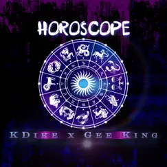 Horoscope (feat. Kdike & Gee King) Song Lyrics