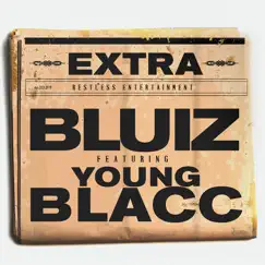 Extra (feat. Young BLACC) - Single by Bluiz album reviews, ratings, credits