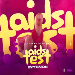 Aids Test - Single by Intence & Countree Hype album reviews, ratings, credits