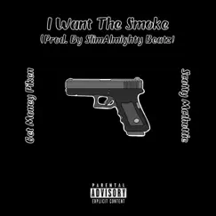 I Want the Smoke (feat. Scotty Mcthottie) - Single by Get Money Piken album reviews, ratings, credits