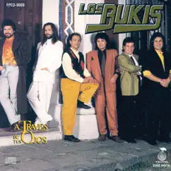 A Través de Tus Ojos by Los Bukis album reviews, ratings, credits