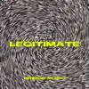 Legitimate (feat. Samuel Ofei & Reggie Dartey) - Single album lyrics, reviews, download