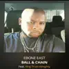Ball & Chain (feat. King Truth Almighty) - Single album lyrics, reviews, download