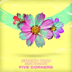 Found You (feat. ZACHARY) [Extended Mix] - Single by Five Corners album reviews, ratings, credits