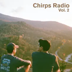 Chirps Radio, Vol. 2 - Single by The Chirps album reviews, ratings, credits