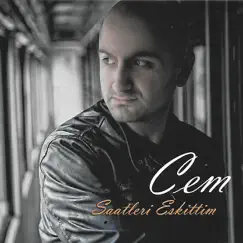 Saatleri Eskittim - EP by Cem album reviews, ratings, credits