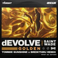 Golden (Tommie Sunshine & Breikthru Remix) [feat. Saint Wade] Song Lyrics