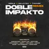 Doble Impakto (Remixes) - Single album lyrics, reviews, download