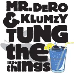 The Little Things by Mr.Dero & Klumzy Tung album reviews, ratings, credits
