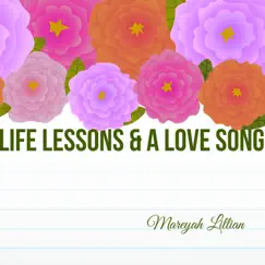 Life Lessons and a Love Song - EP by Mareyah Lillian album reviews, ratings, credits