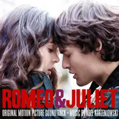 Romeo & Juliet (Original Motion Picture Soundtrack) by Abel Korzeniowski album reviews, ratings, credits