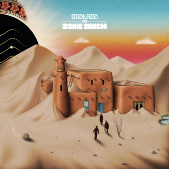 The Sonic Ranch by Midland album reviews, ratings, credits
