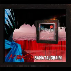 Banatalghaim (feat. Zeina Barhoum & Dozan the Small Group) by Mirage album reviews, ratings, credits