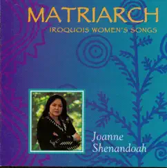Matriarch by Joanne Shenandoah album reviews, ratings, credits