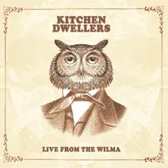 Live from the Wilma by Kitchen Dwellers album reviews, ratings, credits