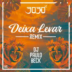 Deixa Levar (Remix) - Single by 3030 & Dj Paulo Beck album reviews, ratings, credits