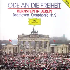 Ode to Freedom - Bernstein in Berlin: Beethoven's Symphony No. 9 in D Minor, Op. 125 