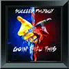 Going Thru This - Single album lyrics, reviews, download