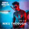 Niku Thoduga, Vol. 2 - Single album lyrics, reviews, download