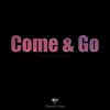 Come & Go (Instrumental) - Single album lyrics, reviews, download