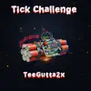 Tick Challenge - Single album lyrics, reviews, download