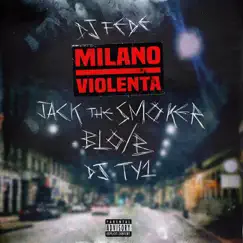 Milano violenta (feat. Jack the Smoker, Blo/B & Ty1) Song Lyrics