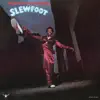 Slew Foot album lyrics, reviews, download