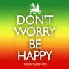 Don't Worry, Be Happy: Reggae Fusion Hits album lyrics, reviews, download