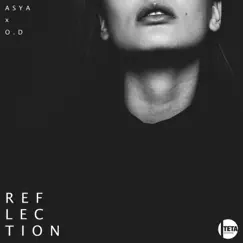 Reflection (feat. ASYA) Song Lyrics